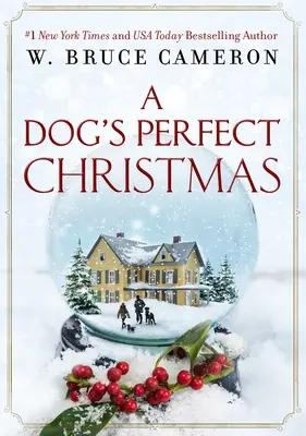 Crăciunul perfect al unui câine - A Dog's Perfect Christmas