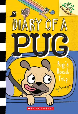 Călătoria lui Pug: A Branches Book (Jurnalul unui Pug #7) - Pug's Road Trip: A Branches Book (Diary of a Pug #7)
