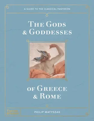 Zeii și zeițele Greciei și Romei (The Gods and Goddesses of Greece and Rome) - The Gods and Goddesses of Greece and Rome