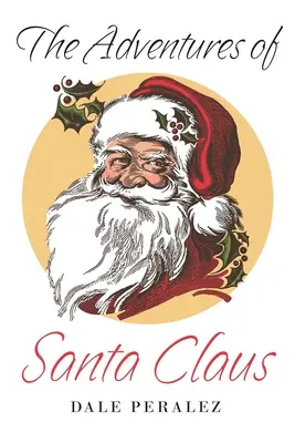 Aventurile lui Moș Crăciun (The Adventures of Santa Claus) - The Adventures of Santa Claus