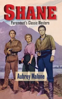 Shane - Clasicul western Paramount (hardback) - Shane - Paramount's Classic Western (hardback)