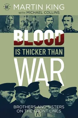 Sângele este mai gros decât războiul: Frați și surori pe linia frontului - Blood Is Thicker Than War: Brothers and Sisters on the Front Lines