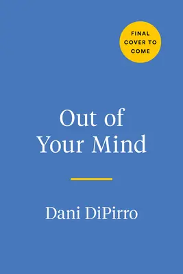 Out of Your Mind: Un jurnal și o carte de colorat pentru a vă distrage mintea anxioasă - Out of Your Mind: A Journal and Coloring Book to Distract Your Anxious Mind