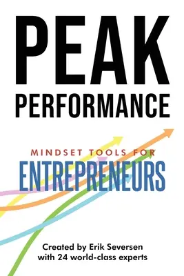 Performanță de vârf: Instrumente de mentalitate pentru antreprenori - Peak Performance: Mindset Tools for Entrepreneurs