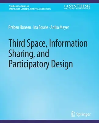 Al treilea spațiu, schimbul de informații și proiectarea participativă - Third Space, Information Sharing, and Participatory Design
