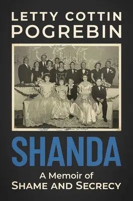 Shanda: O memorie a rușinii și secretului - Shanda: A Memoir of Shame and Secrecy