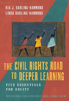 Drumul drepturilor civile către o învățare mai profundă: Cinci elemente esențiale pentru echitate - The Civil Rights Road to Deeper Learning: Five Essentials for Equity