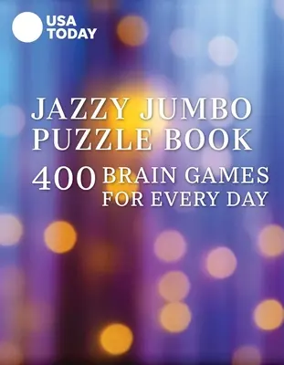 USA Today Jazzy Jumbo Puzzle Book: 400 de jocuri ale creierului pentru fiecare zi - USA Today Jazzy Jumbo Puzzle Book: 400 Brain Games for Every Day