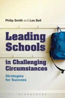 Conducerea școlilor în circumstanțe dificile: Strategii pentru succes - Leading Schools in Challenging Circumstances: Strategies for Success