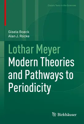Lothar Meyer: Teorii moderne și căi către periodicitate - Lothar Meyer: Modern Theories and Pathways to Periodicity