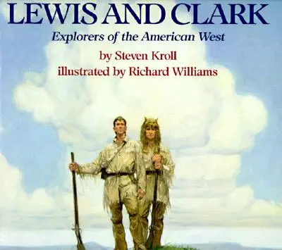 Lewis și Clark: Exploratori ai vestului american - Lewis and Clark: Explorers of the American West