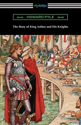 Povestea regelui Arthur și a cavalerilor săi - The Story of King Arthur and His Knights
