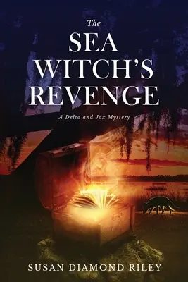 Răzbunarea vrăjitoarei de mare: Un mister Delta și Jax - The Sea Witch's Revenge: A Delta & Jax Mystery
