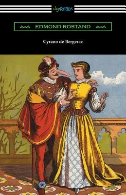 Cyrano de Bergerac (Traducere de Gladys Thomas și Mary F. Guillemard cu o introducere de W. P. Trent) - Cyrano de Bergerac (Translated by Gladys Thomas and Mary F. Guillemard with an Introduction by W. P. Trent)