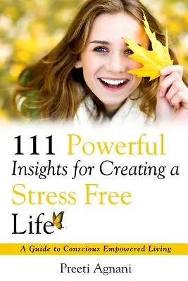 111 idei puternice pentru crearea unei vieți fără stres - 111 Powerful Insights for Creating a Stress Free Life