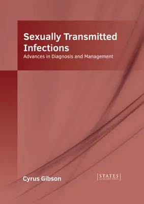 Sexually Transmitted Infections (Infecții cu transmitere sexuală): Progrese în diagnostic și management - Sexually Transmitted Infections: Advances in Diagnosis and Management