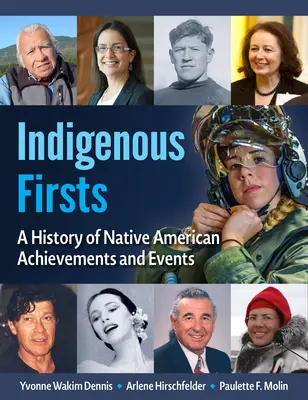 Primii indigeni: O istorie a realizărilor și evenimentelor nativilor americani - Indigenous Firsts: A History of Native American Achievements and Events