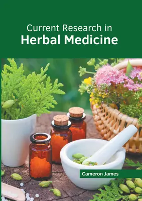 Cercetări actuale în medicina pe bază de plante - Current Research in Herbal Medicine