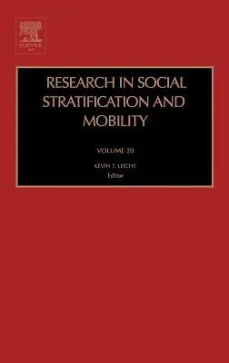 Cercetări în domeniul stratificării și mobilității sociale: Volumul 20 - Research in Social Stratification and Mobility: Volume 20
