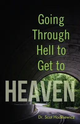 Trecând prin iad pentru a ajunge în rai - Going Through Hell to Get to Heaven