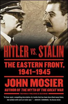 Hitler vs. Stalin: Frontul de Est, 1941-1945 - Hitler vs. Stalin: The Eastern Front, 1941-1945