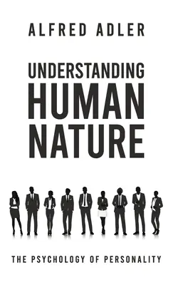 Înțelegerea naturii umane Hardcover - Understanding Human Nature Hardcover