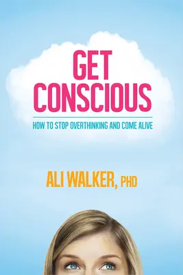Fiți conștienți - Get Conscious