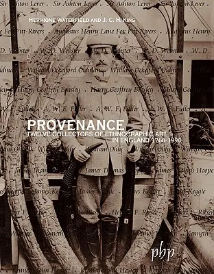 Proveniență: Doisprezece colecționari de artă etnografică în Anglia 1760-1990 - Provenance: Twelve Collectors of Ethnographic Art in England 1760-1990