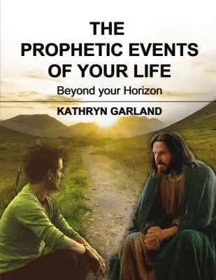 Evenimentele profetice ale vieții tale: Dincolo de orizontul tău - The Prophetic Events of Your Life: Beyond Your Horizon