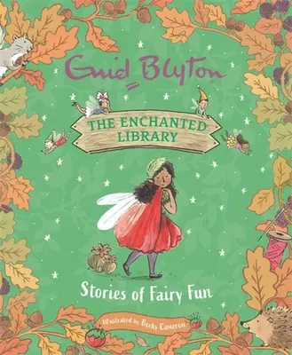 The Enchanted Library: Povești de distracție cu zâne - The Enchanted Library: Stories of Fairy Fun