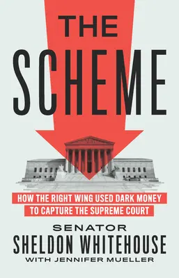 Schema: Cum a folosit aripa dreaptă banii negri pentru a captura Curtea Supremă - The Scheme: How the Right Wing Used Dark Money to Capture the Supreme Court