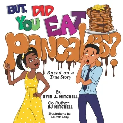 Dar, ai mâncat clătite? - But, Did You Eat Pancakes?
