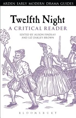 A douăsprezecea noapte: O lectură critică - Twelfth Night: A Critical Reader