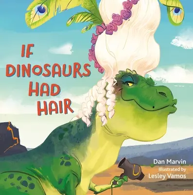 Dacă dinozaurii ar avea păr - If Dinosaurs Had Hair