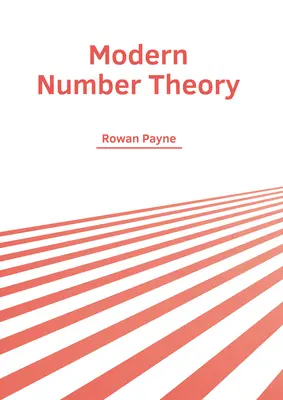 Teoria modernă a numerelor - Modern Number Theory