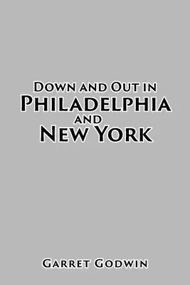 Jos și afară în Philadelphia și New York - Down and Out in Philadelphia and New York