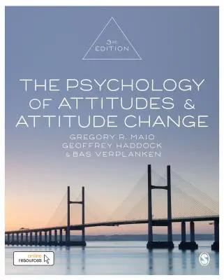 Psihologia atitudinilor și schimbarea atitudinilor - The Psychology of Attitudes and Attitude Change