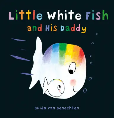 Peștișorul alb și tăticul lui - Little White Fish and His Daddy