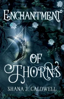 Încântarea spinilor (Enchantment of Thorns) - Enchantment of Thorns