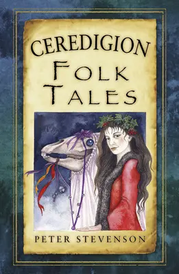 Povești populare din Ceredigion - Ceredigion Folk Tales