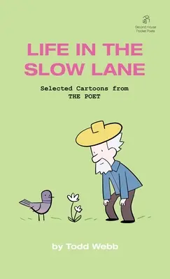 Life In The Slow Lane: Caricaturi selectate din THE POET - Volumul 10 - Life In The Slow Lane: Selected Cartoons from THE POET - Volume 10