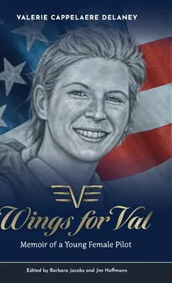 Wings for Val: Memoriile unei tinere femei pilot - Wings for Val: Memoir of a Young Female Pilot