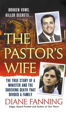 The Pastor's Wife: Povestea adevărată a unui ministru și a morții șocante care a divizat o familie - The Pastor's Wife: The True Story of a Minister and the Shocking Death That Divided a Family