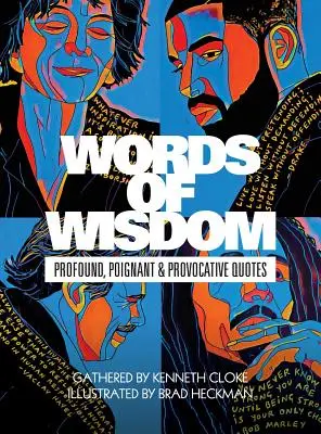 Cuvinte de înțelepciune: Citate profunde, emoționante și provocatoare - Words of Wisdom: Profound, Poignant and Provocative Quotes