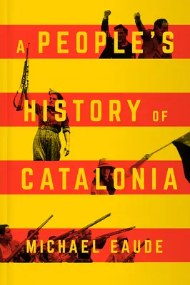O istorie populară a Cataloniei - A People's History of Catalonia