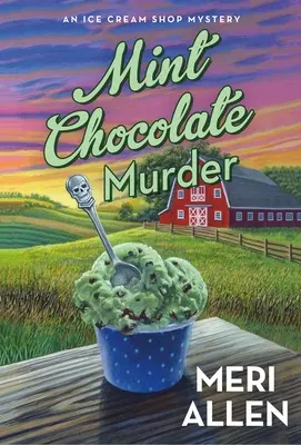 Mint Chocolate Murder: Misterul unui magazin de înghețată - Mint Chocolate Murder: An Ice Cream Shop Mystery