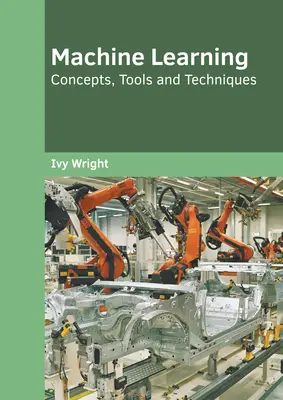 Învățarea automată: Concepte, instrumente și tehnici - Machine Learning: Concepts, Tools and Techniques