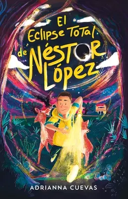 El Eclipse Total de Nstor Lpez / Eclipsa totală a lui Nestor Lopez (Ediție în spaniolă) - El Eclipse Total de Nstor Lpez / The Total Eclipse of Nestor Lopez (Spanish Edition)