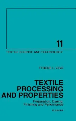 Procesarea și proprietățile textilelor: Pregătire, vopsire, finisare și performanță Volumul 11 - Textile Processing and Properties: Preparation, Dyeing, Finishing and Performance Volume 11