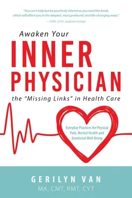 Trezește-ți FIZICIANUL INTERIOR: verigile lipsă în îngrijirea sănătății - Awaken Your INNER PHYSICIAN: the Missing Links in Health Care
